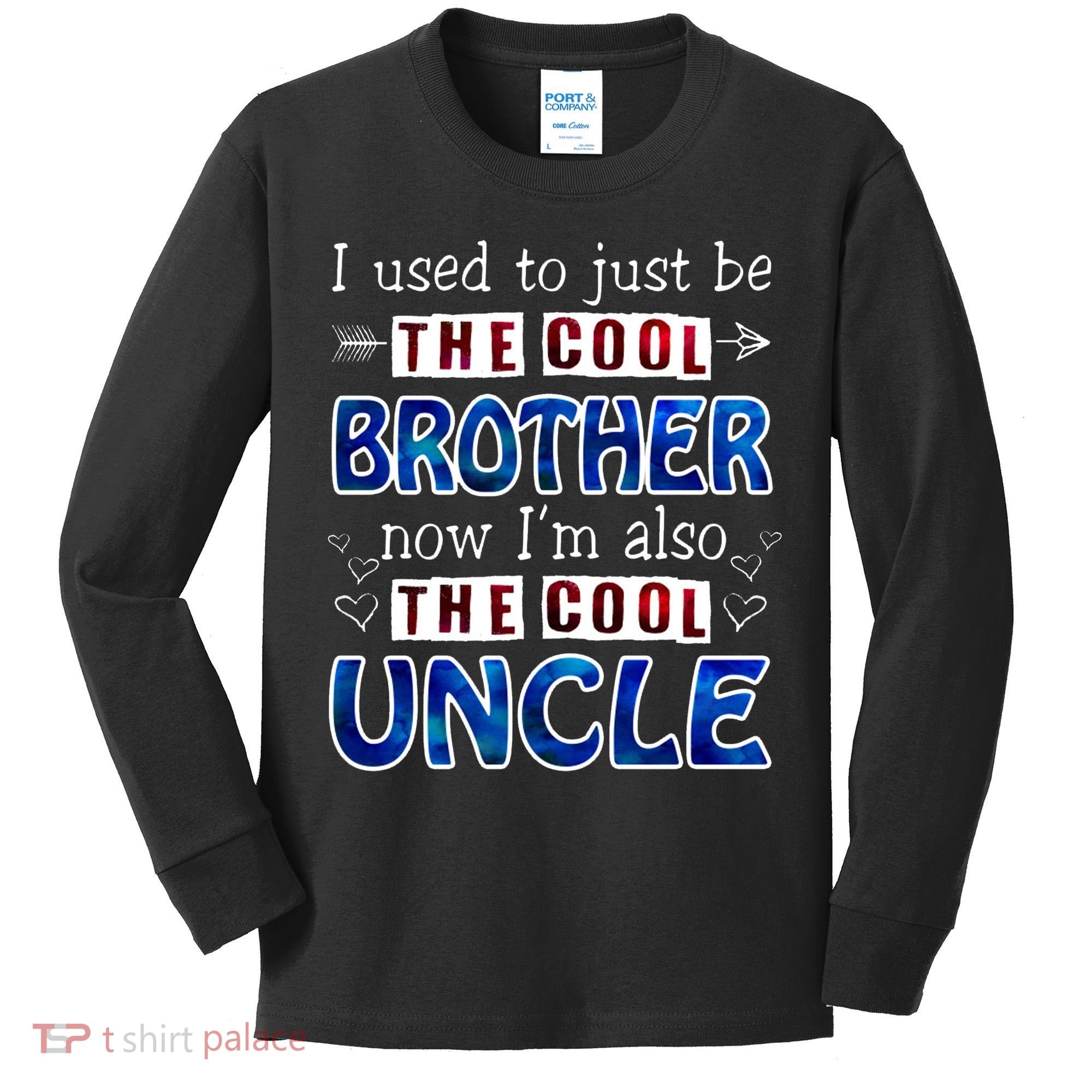 I Used To Just Be The Cool Big Brother Now I'm The Cool Uncle Kids Long Sleeve Shirt
