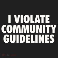 I Violate Community Guidelines Funny Sarcastic Women's Sweatshirt thumb 2