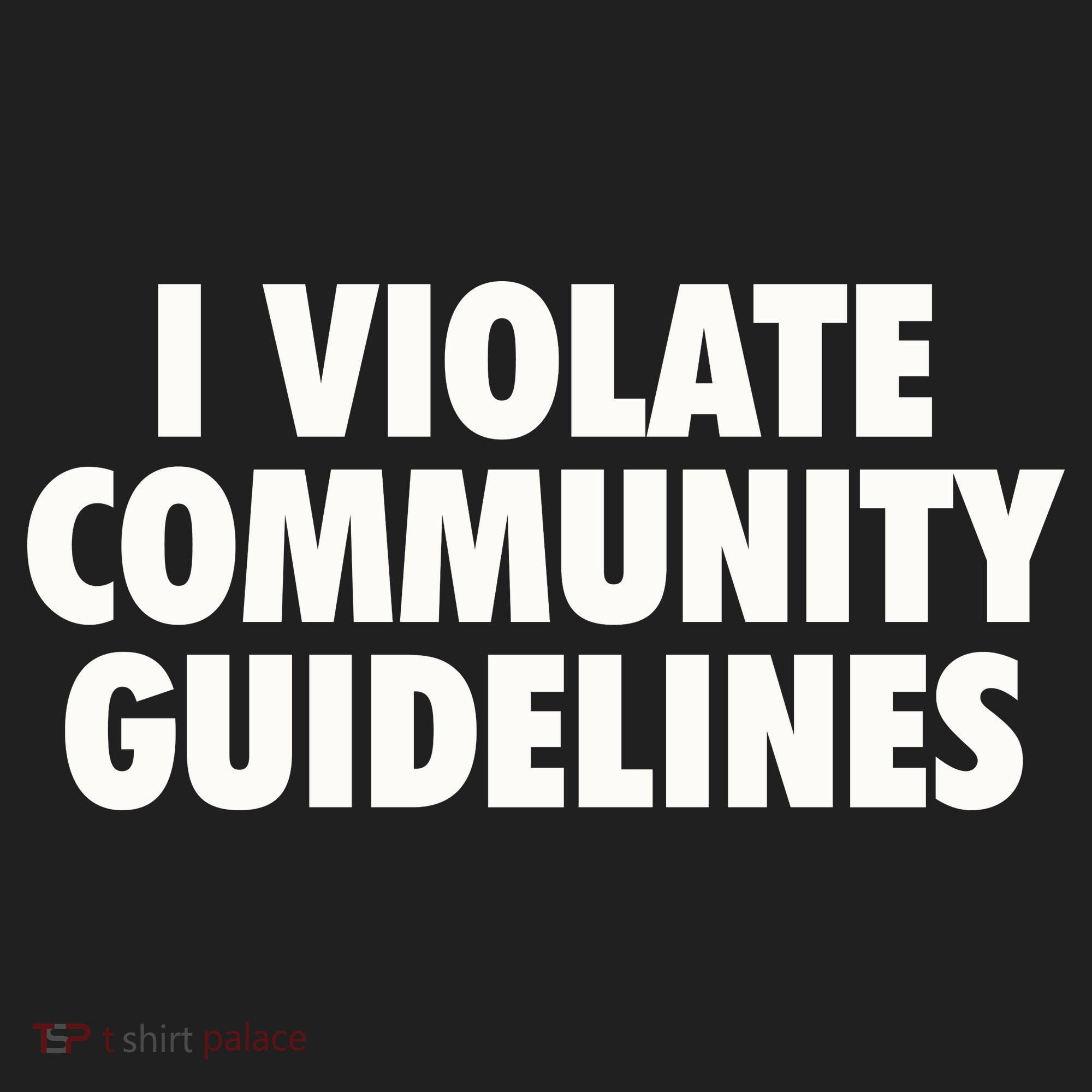 I Violate Community Guidelines Funny Sarcastic Women's Sweatshirt