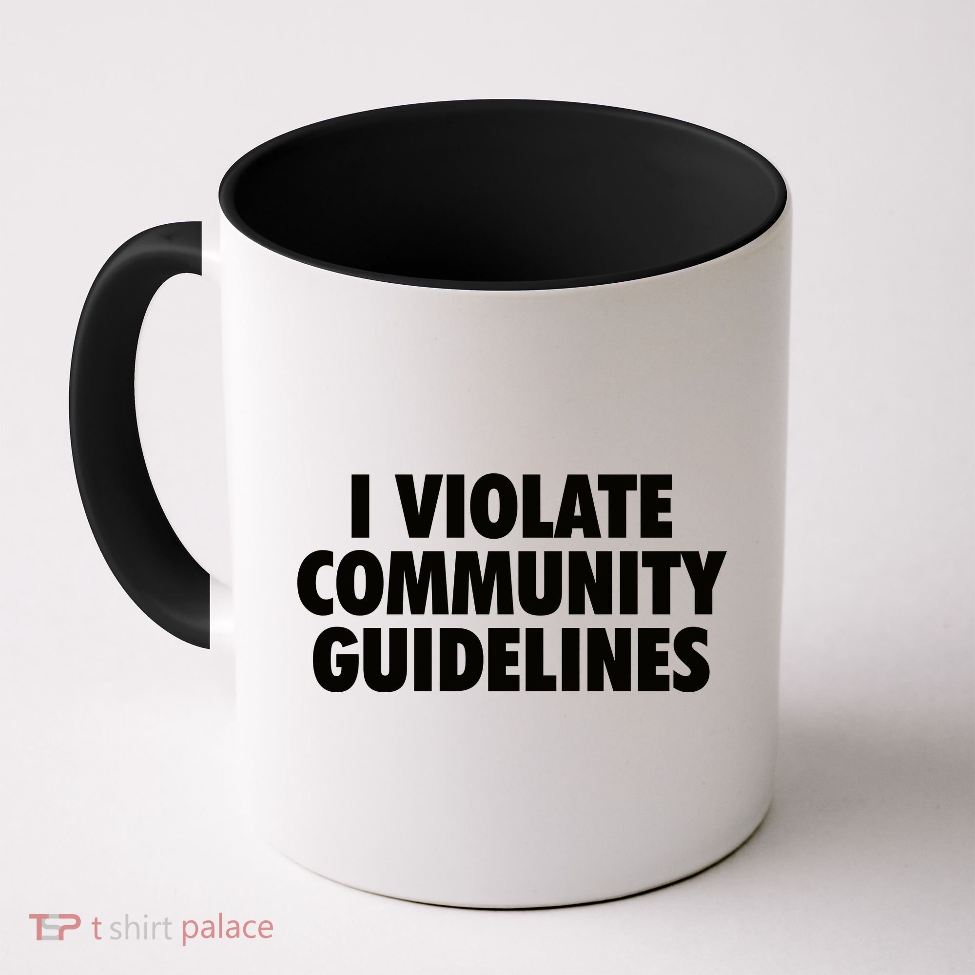 I Violate Community Guidelines Funny Sarcastic Coffee Mug