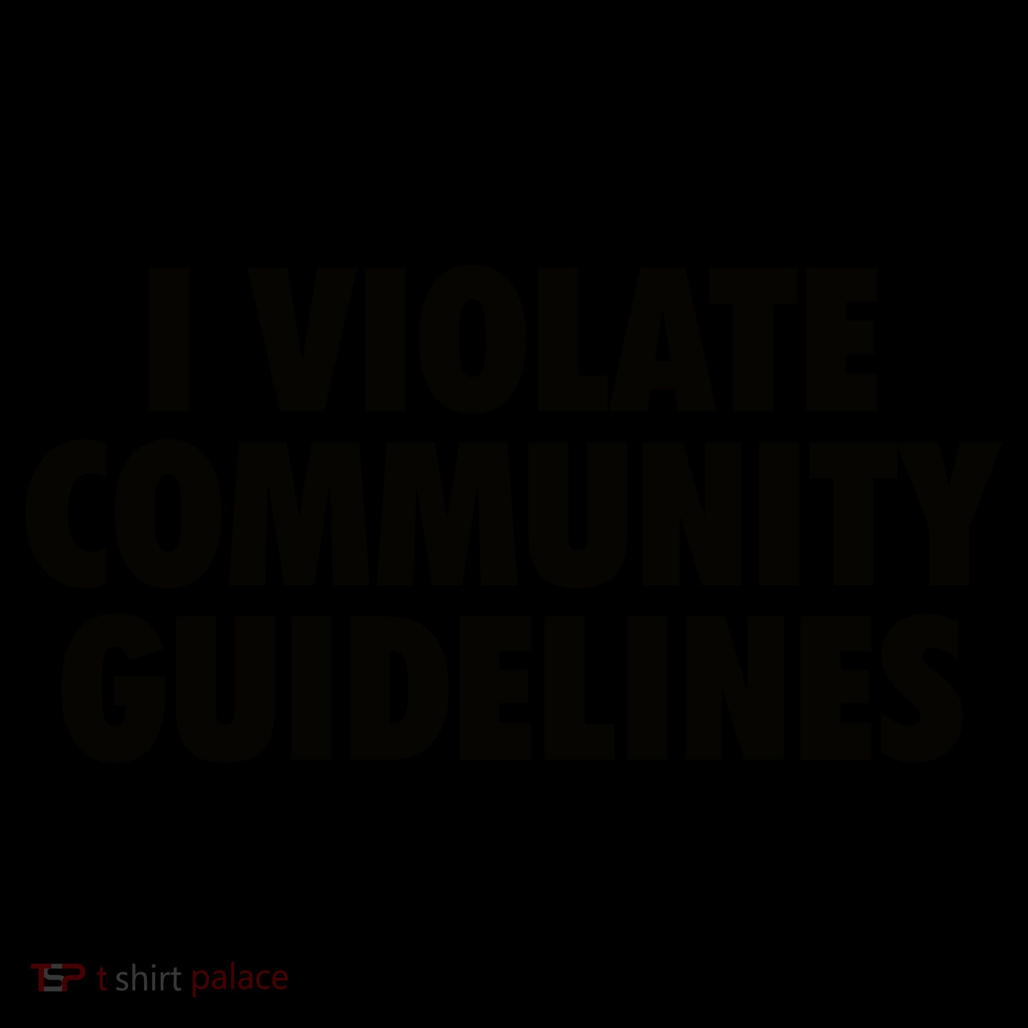 I Violate Community Guidelines Funny Sarcastic Coffee Mug