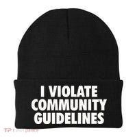 I Violate Community Guidelines Funny Sarcastic Beanie thumb 0