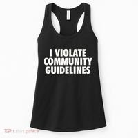 I Violate Community Guidelines Funny Sarcastic Women's Tank Top thumb 0