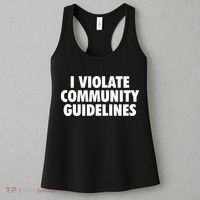 I Violate Community Guidelines Funny Sarcastic Women's Tank Top thumb 3