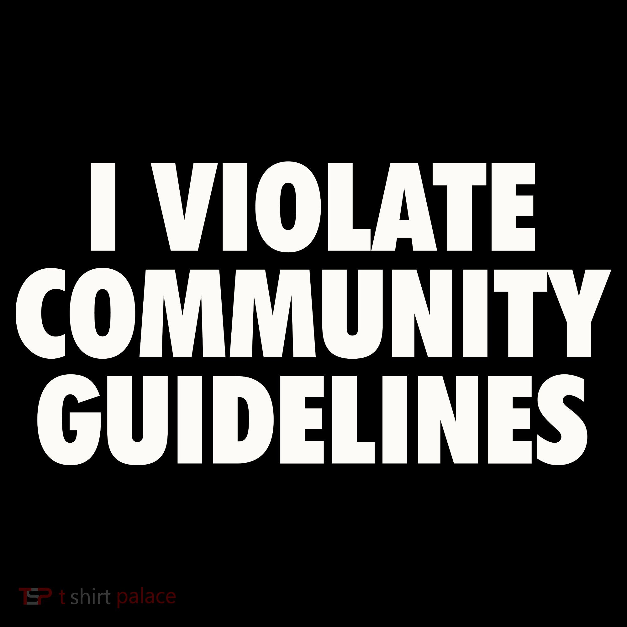 I Violate Community Guidelines Funny Sarcastic Visor