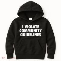I Violate Community Guidelines Funny Sarcastic Kids Hoodie thumb 0