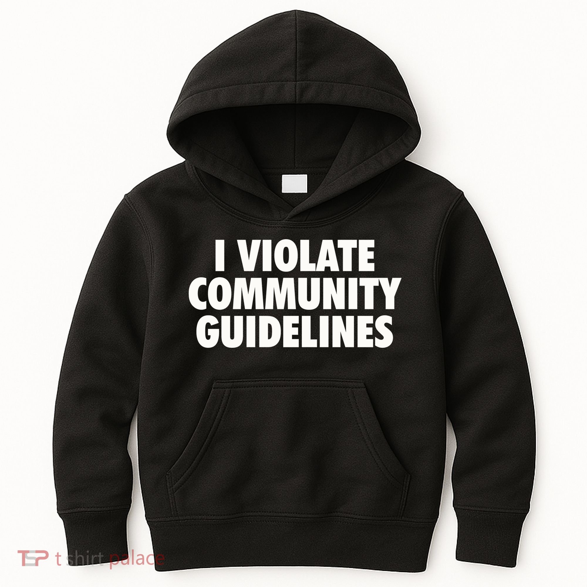 I Violate Community Guidelines Funny Sarcastic Kids Hoodie
