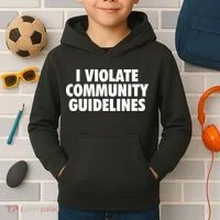 I Violate Community Guidelines Funny Sarcastic Kids Hoodie thumb 2
