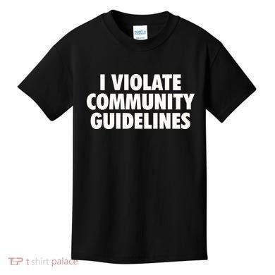 I Violate Community Guidelines Funny Sarcastic Kids T-Shirt