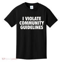 I Violate Community Guidelines Funny Sarcastic Kids T-Shirt thumb 0