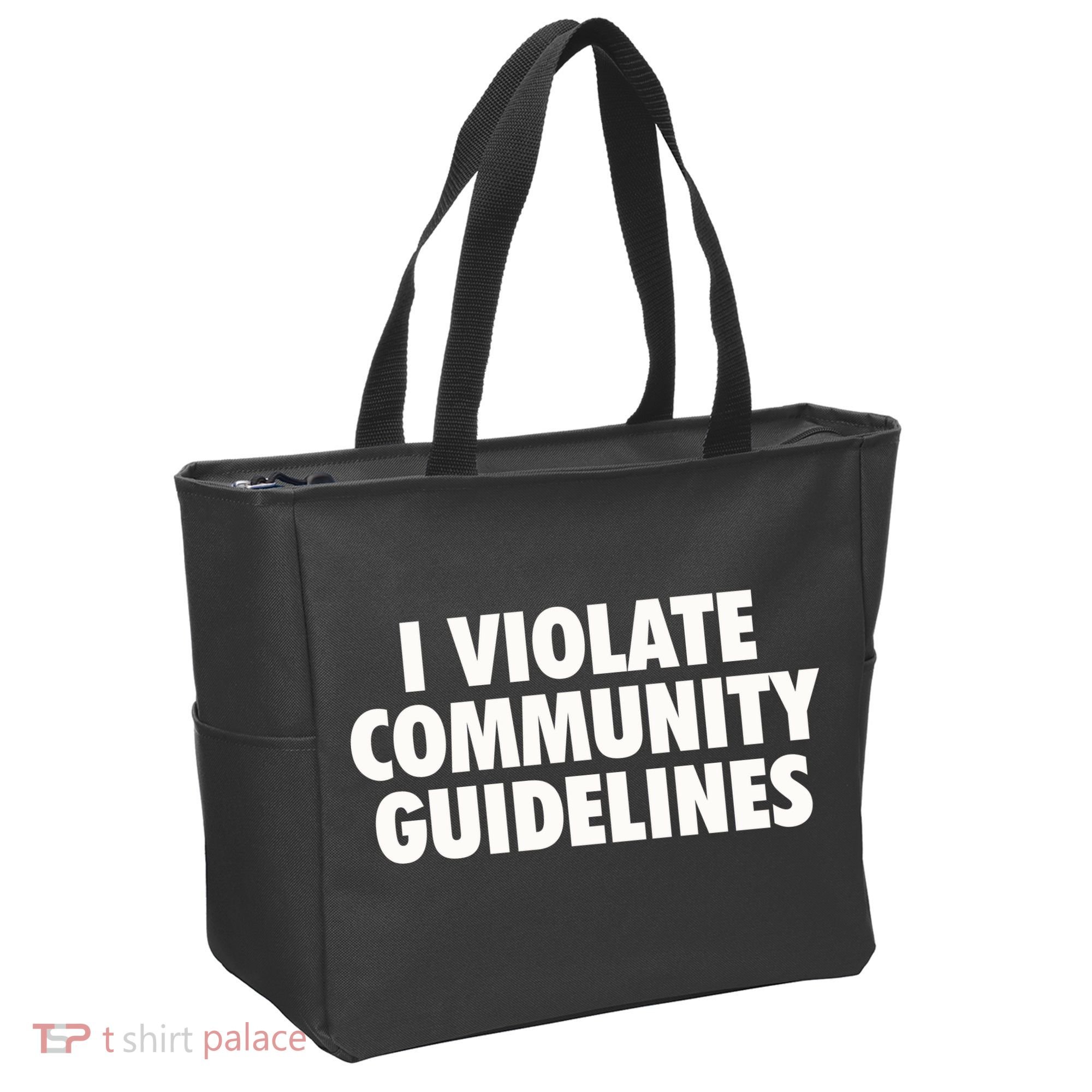 I Violate Community Guidelines Funny Sarcastic Tote Bag