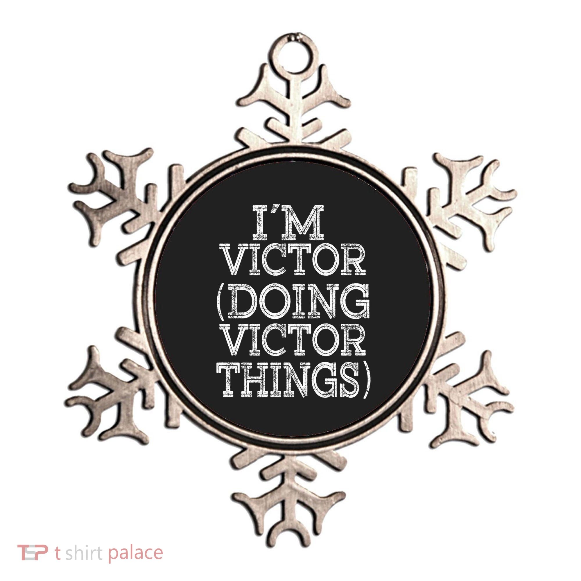 I'm Victor Doing Victor Things Family Reunion First Name Meaningful Gift Ornament