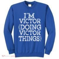 I'm Victor Doing Victor Things Family Reunion First Name Meaningful Gift Sweatshirt thumb 0