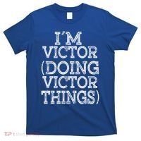 I'm Victor Doing Victor Things Family Reunion First Name Meaningful Gift T-Shirt thumb 0