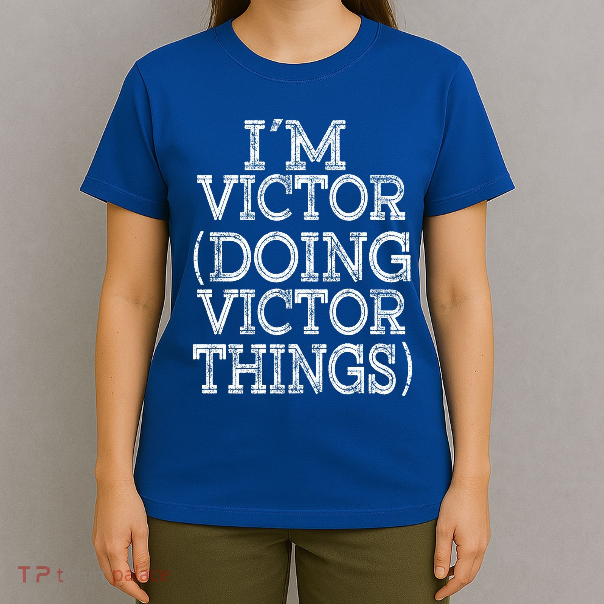 I'm Victor Doing Victor Things Family Reunion First Name Meaningful Gift T-Shirt