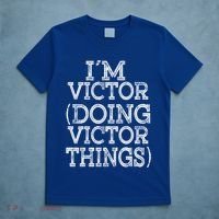 I'm Victor Doing Victor Things Family Reunion First Name Meaningful Gift T-Shirt thumb 5