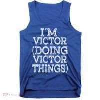 I'm Victor Doing Victor Things Family Reunion First Name Meaningful Gift Tank Top thumb 0