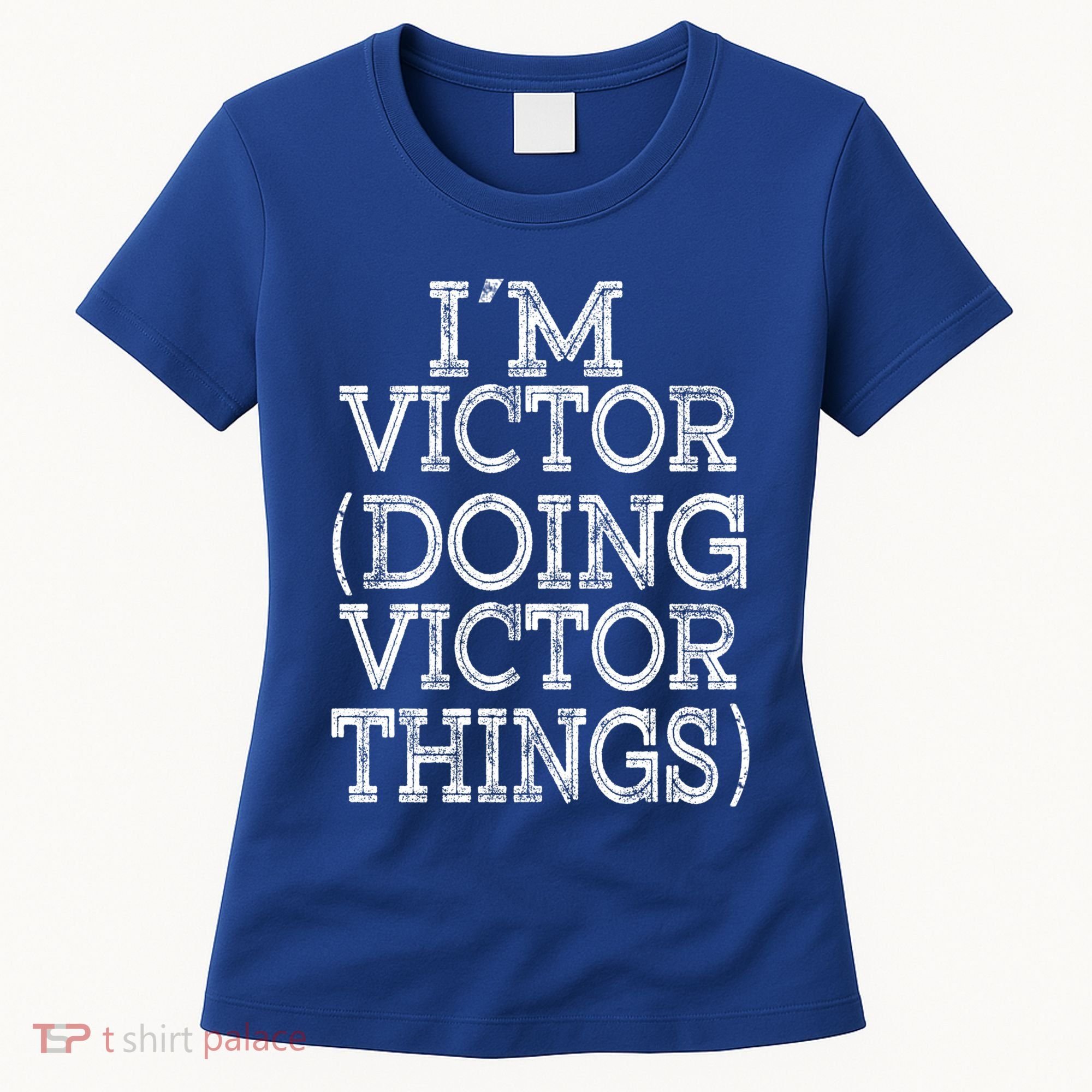 I'm Victor Doing Victor Things Family Reunion First Name Meaningful Gift Women's T-Shirt