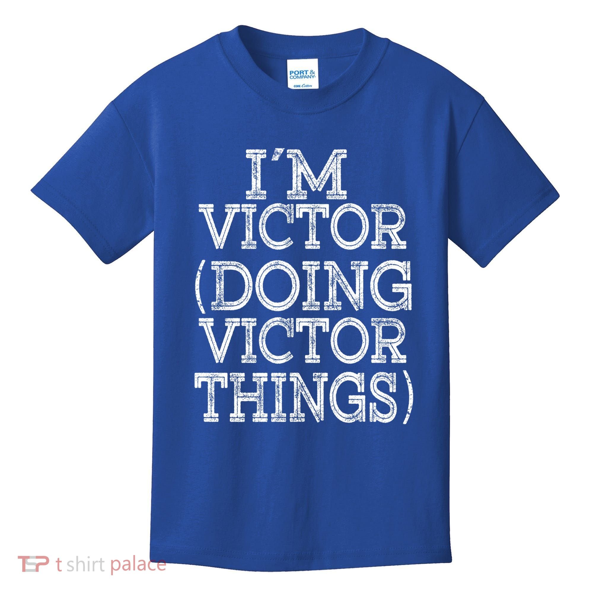 I'm Victor Doing Victor Things Family Reunion First Name Meaningful Gift Kids T-Shirt