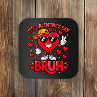 It's Valentines Day Bruh Funny Cute Coaster thumb 0