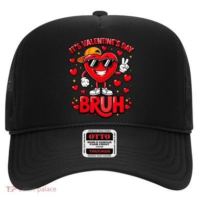 It's Valentines Day Bruh Funny Cute Hat