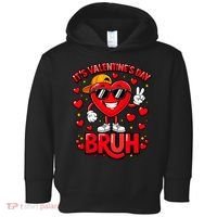 It's Valentines Day Bruh Funny Cute Toddler Hoodie thumb 0