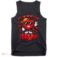It's Valentines Day Bruh Funny Cute Tank Top thumb 0