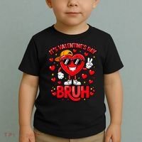 It's Valentines Day Bruh Funny Cute Toddler T-Shirt thumb 2