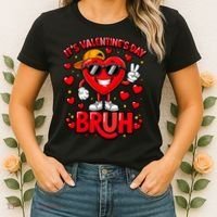 It's Valentines Day Bruh Funny Cute Women's T-Shirt thumb 2