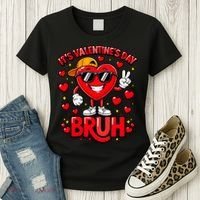 It's Valentines Day Bruh Funny Cute Women's T-Shirt thumb 3