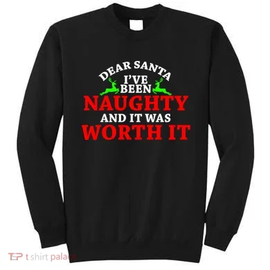 I've Been Naughty And It Worth it Sweatshirt