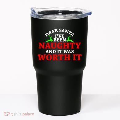 I've Been Naughty And It Worth it Tumbler