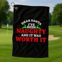 I've Been Naughty And It Worth it Golf Towel thumb 1