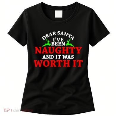 I've Been Naughty And It Worth it Women's T-Shirt