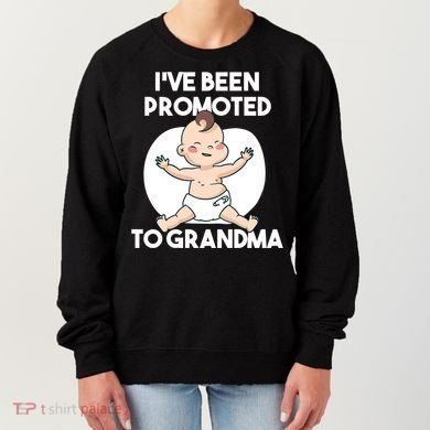 I've Been Promoted To Grandma Women's Sweatshirt