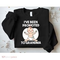 I've Been Promoted To Grandma Sweatshirt thumb 2
