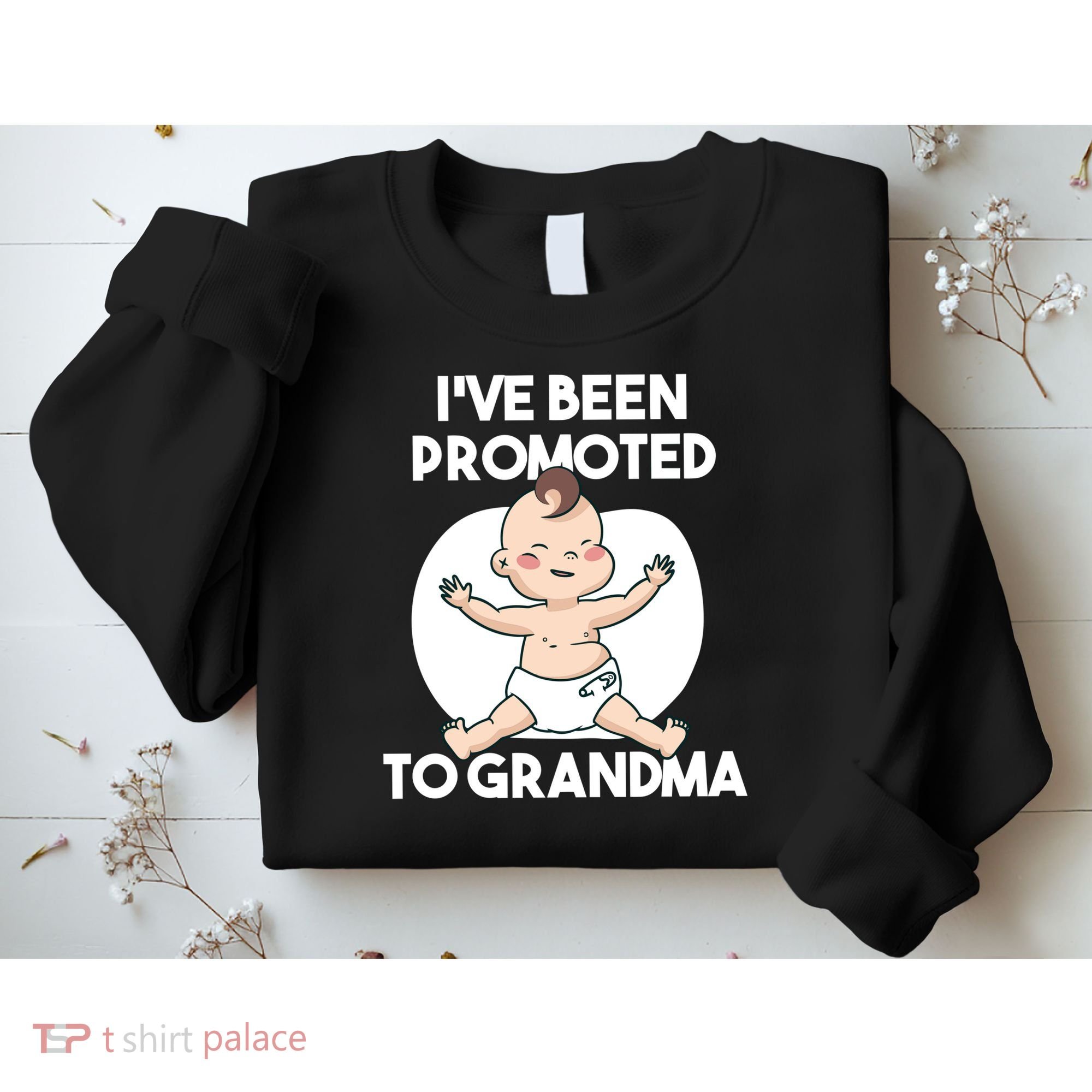 I've Been Promoted To Grandma Sweatshirt