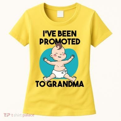 I've Been Promoted To Grandma Women's T-Shirt