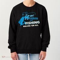 I've Got 99 Problem but Fishing Solves Them All Women's Sweatshirt thumb 0