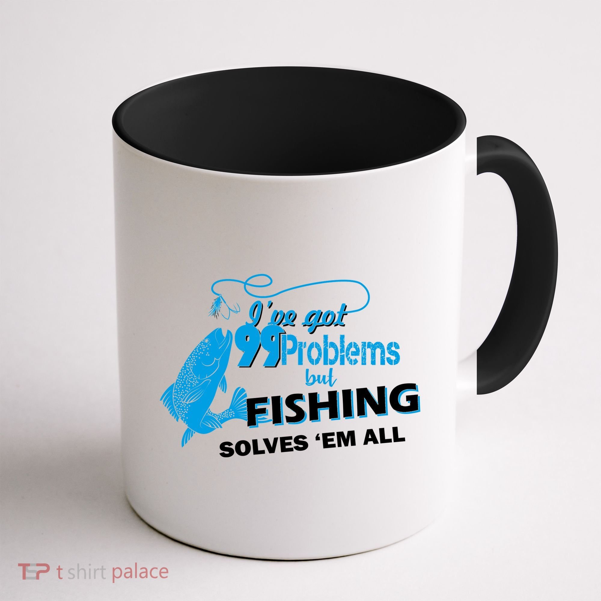 I've Got 99 Problem but Fishing Solves Them All Coffee Mug