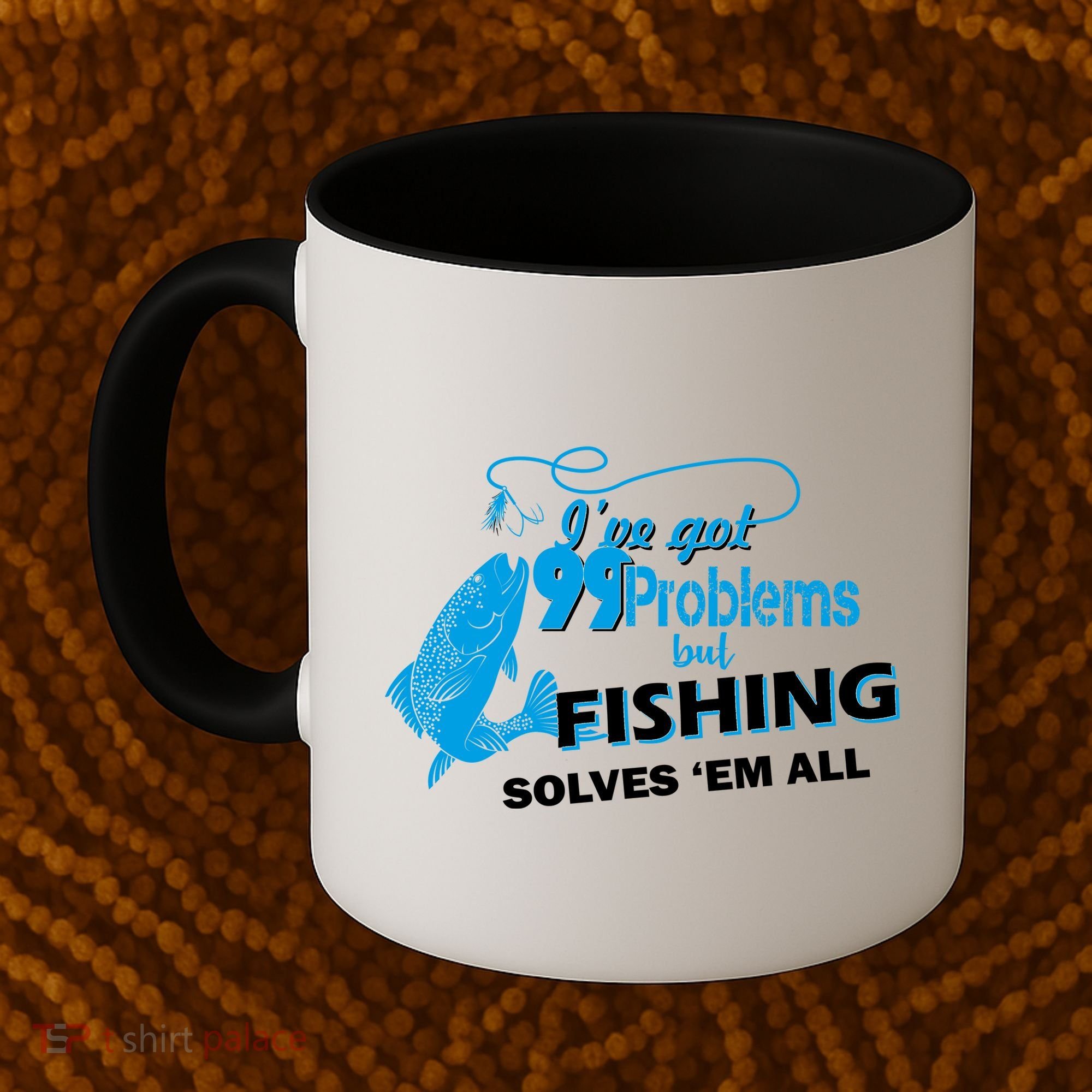 I've Got 99 Problem but Fishing Solves Them All Coffee Mug