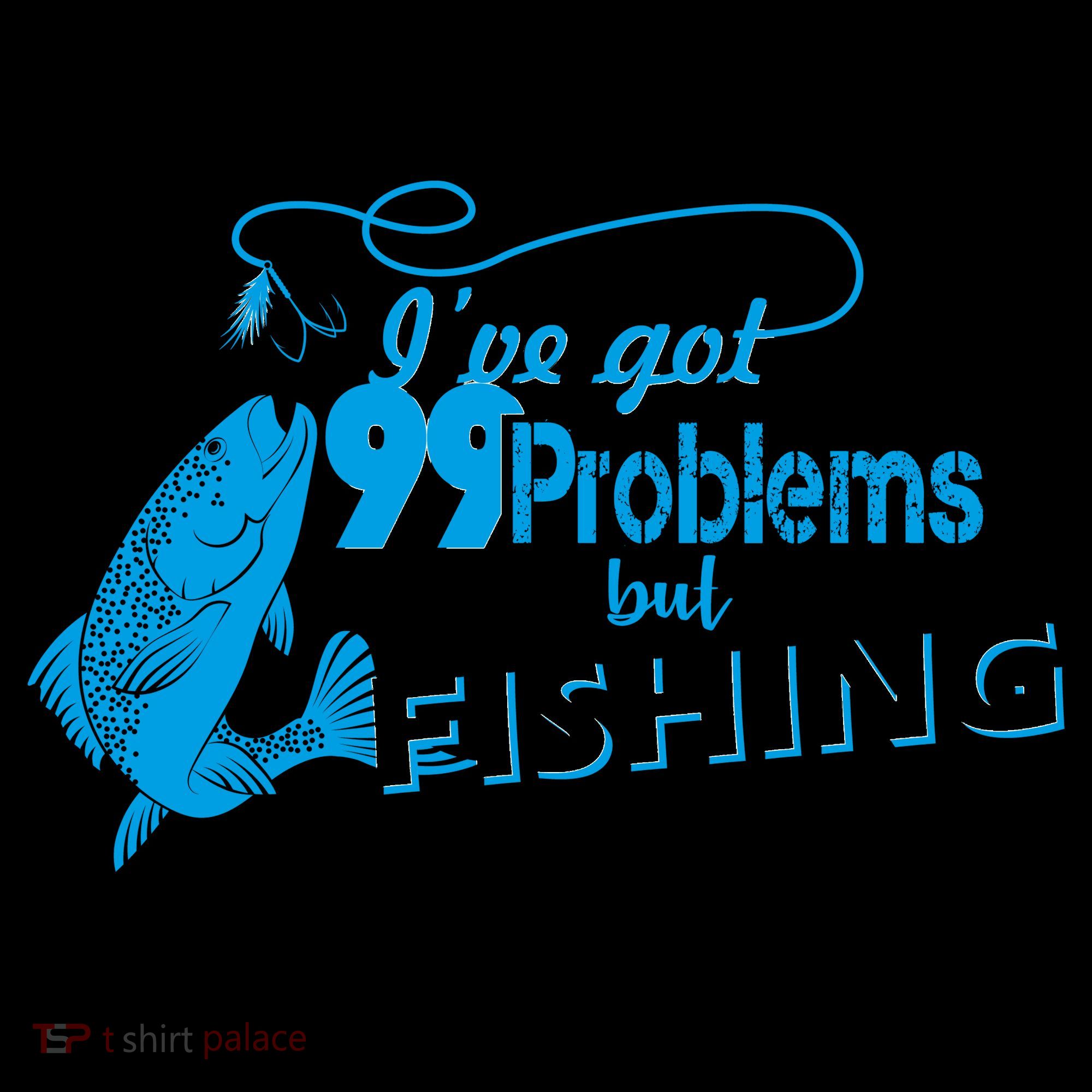 I've Got 99 Problem but Fishing Solves Them All Coffee Mug