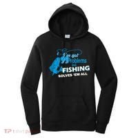 I've Got 99 Problem but Fishing Solves Them All Women's Hoodie thumb 0