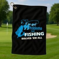 I've Got 99 Problem but Fishing Solves Them All Golf Towel thumb 1
