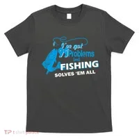 I've Got 99 Problem but Fishing Solves Them All T-Shirt thumb 0