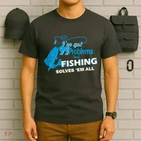 I've Got 99 Problem but Fishing Solves Them All T-Shirt thumb 6