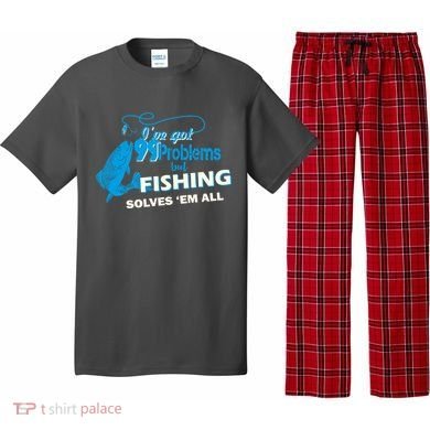 I've Got 99 Problem but Fishing Solves Them All Pajama Set