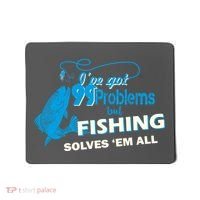 I've Got 99 Problem but Fishing Solves Them All Mousepad thumb 0
