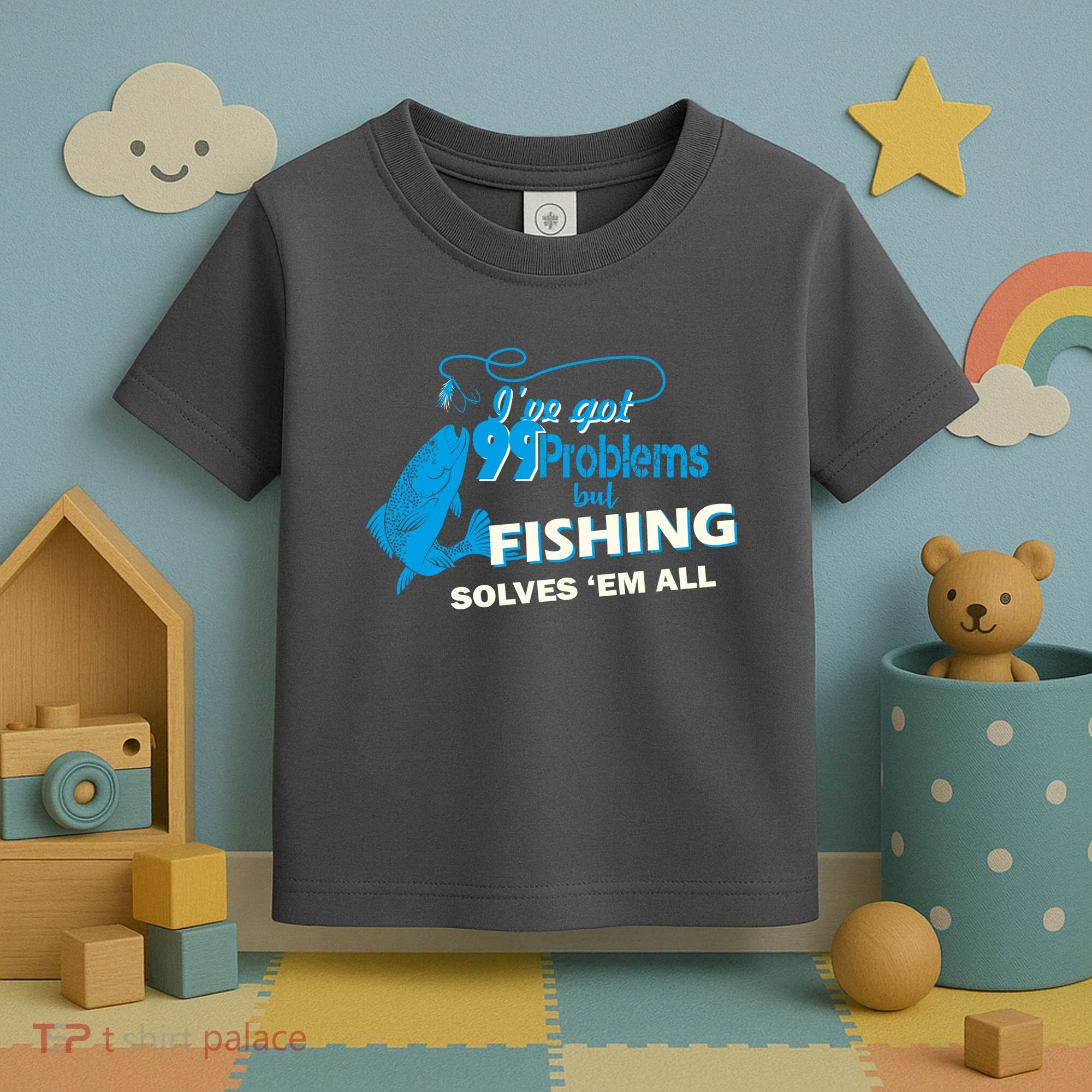 I've Got 99 Problem but Fishing Solves Them All Toddler T-Shirt