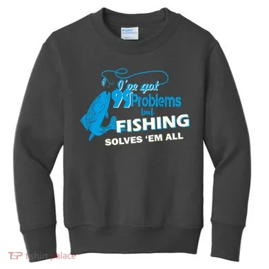 I've Got 99 Problem but Fishing Solves Them All Kids Sweatshirt